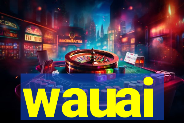 wauai