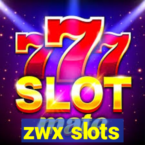 zwx slots