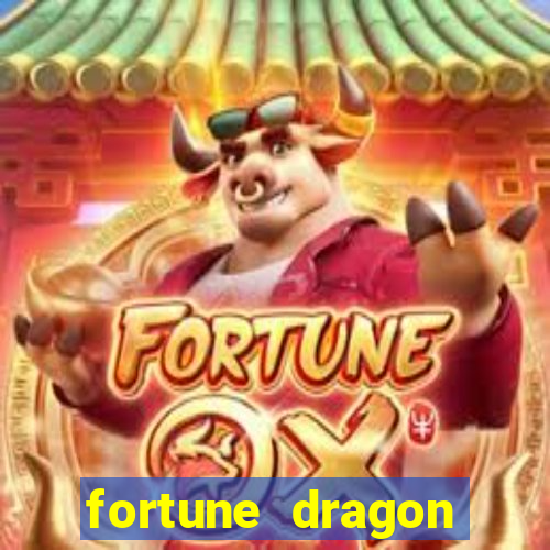 fortune dragon dinheiro infinito