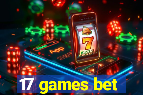 17 games bet