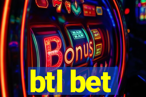 btl bet