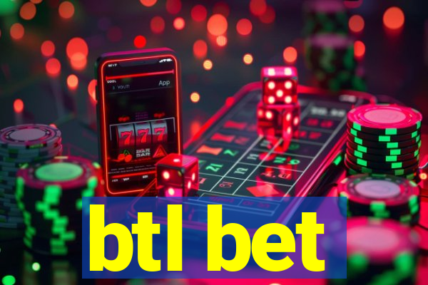 btl bet
