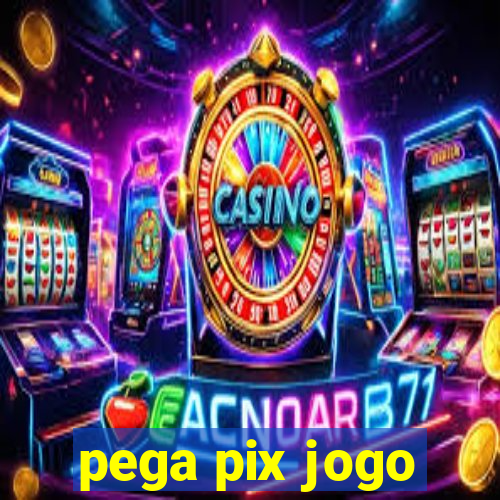 pega pix jogo
