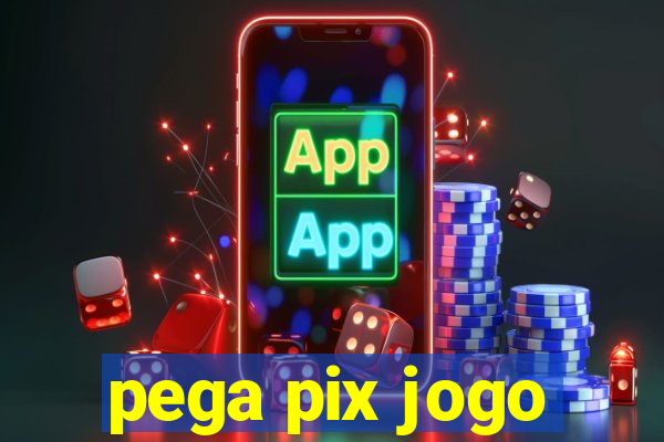pega pix jogo
