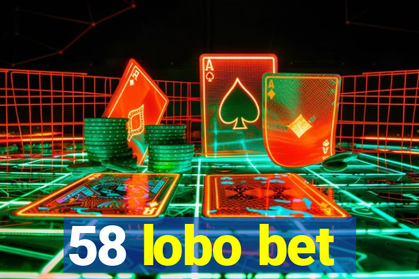 58 lobo bet