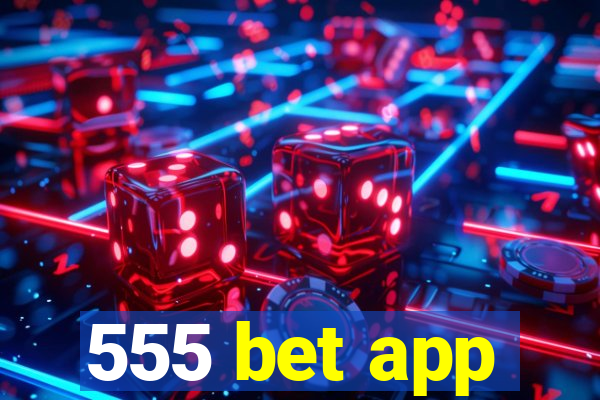 555 bet app