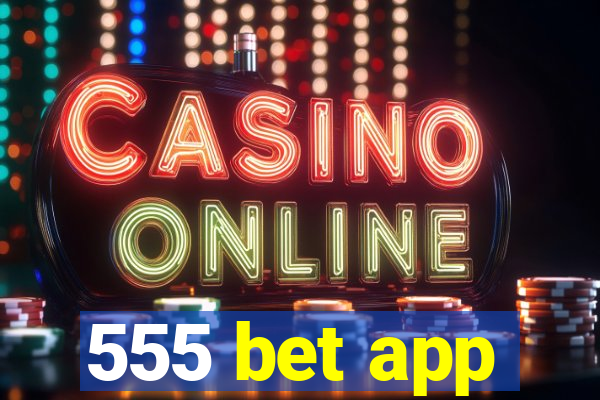 555 bet app