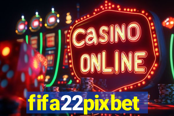 fifa22pixbet