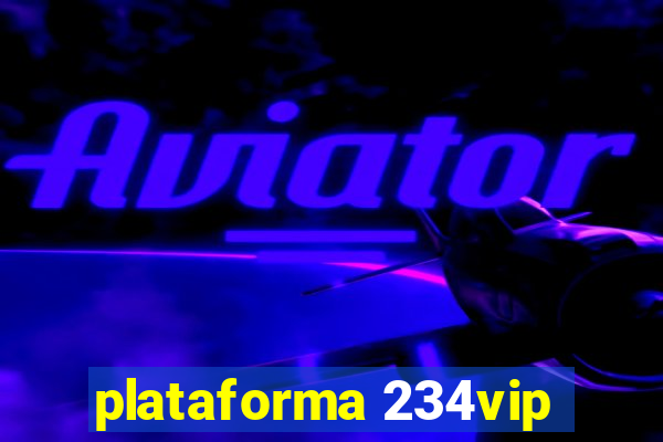 plataforma 234vip