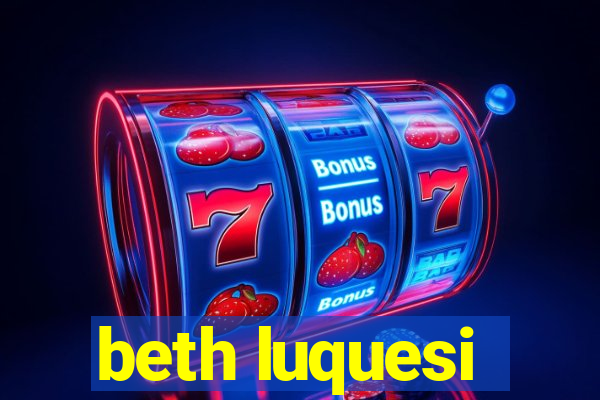 beth luquesi