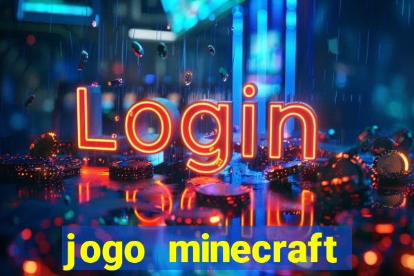 jogo minecraft pocket edition