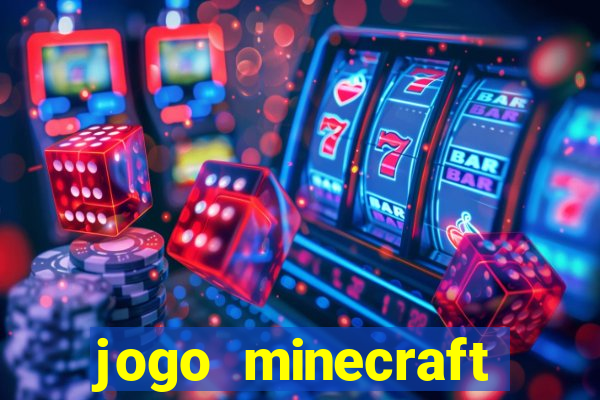 jogo minecraft pocket edition