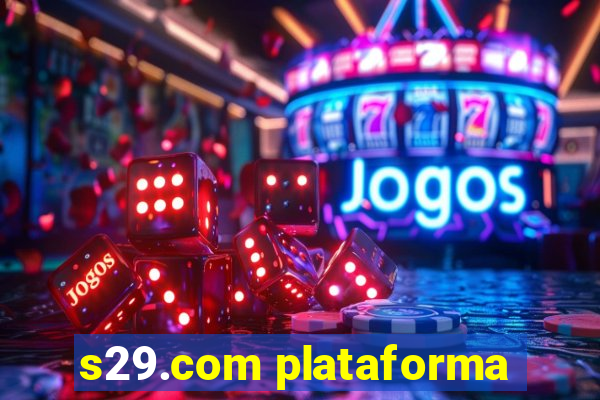 s29.com plataforma