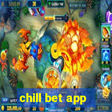 chill bet app