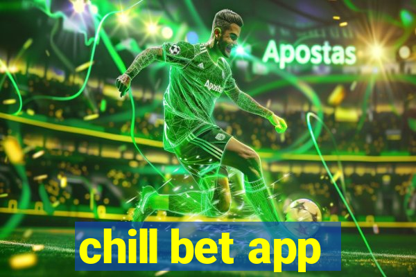 chill bet app