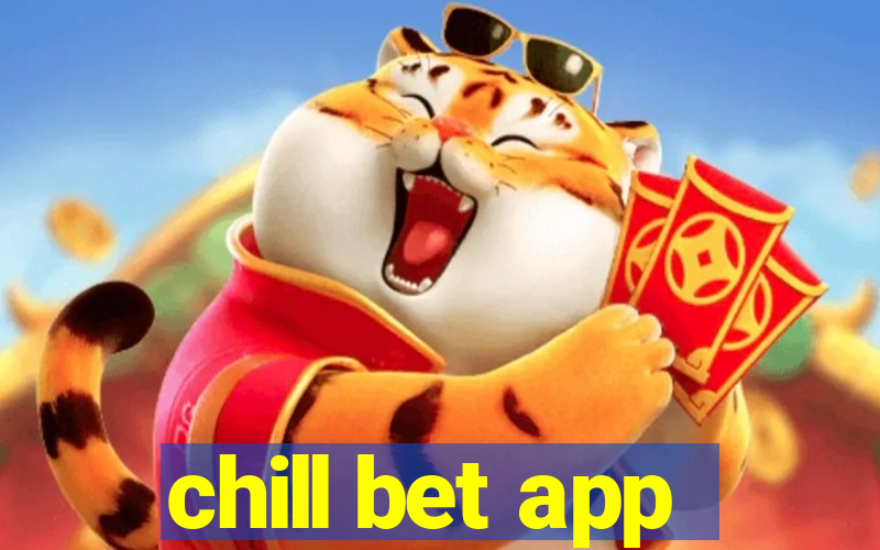 chill bet app