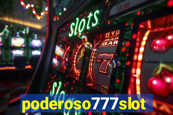 poderoso777slots
