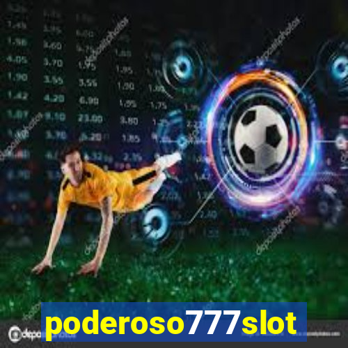 poderoso777slots