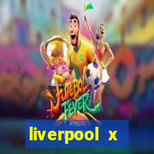 liverpool x tottenham ao vivo futemax