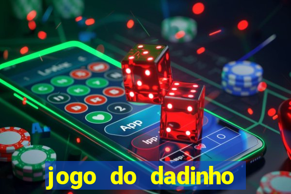 jogo do dadinho que ganha dinheiro