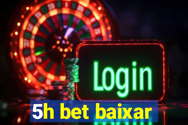 5h bet baixar