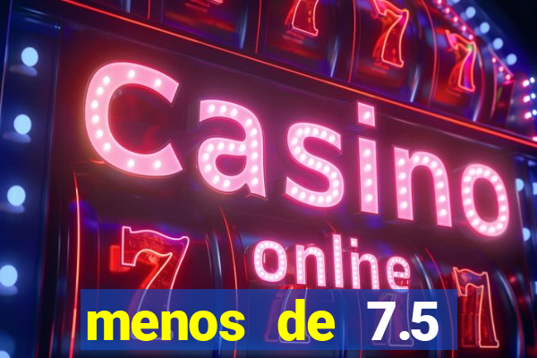 menos de 7.5 escanteios o que significa