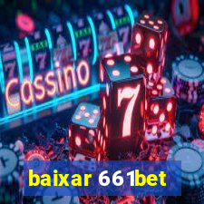 baixar 661bet