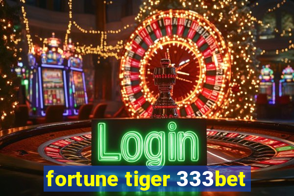 fortune tiger 333bet