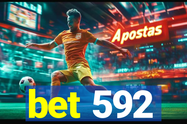 bet 592