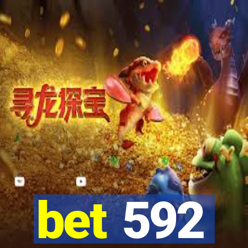bet 592