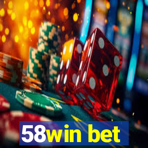 58win bet