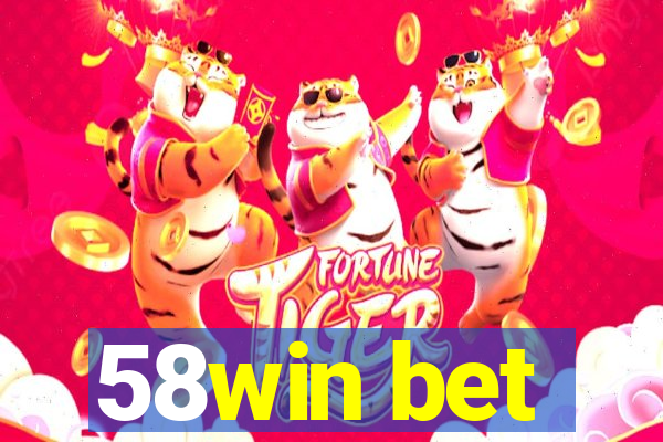 58win bet