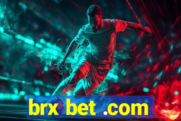 brx bet .com