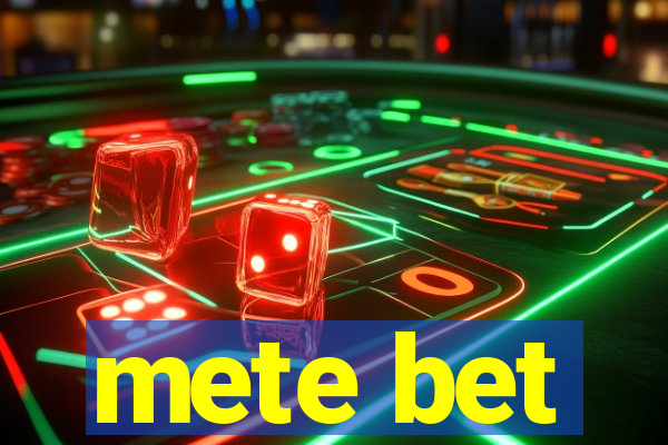 mete bet