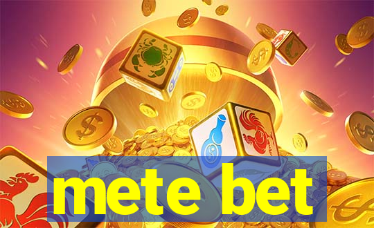 mete bet