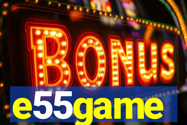 e55game