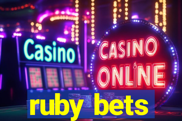 ruby bets