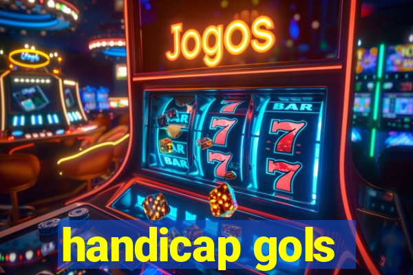 handicap gols