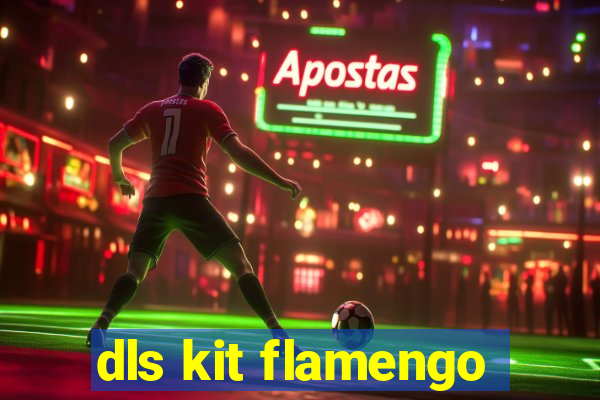 dls kit flamengo