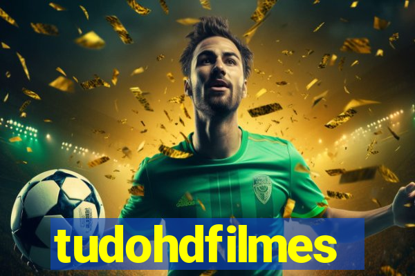 tudohdfilmes