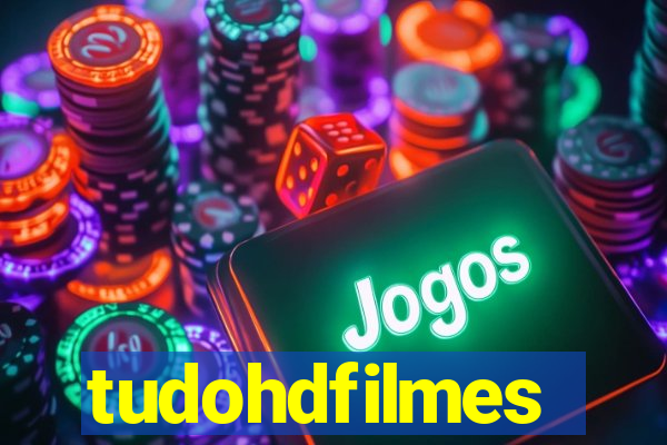 tudohdfilmes