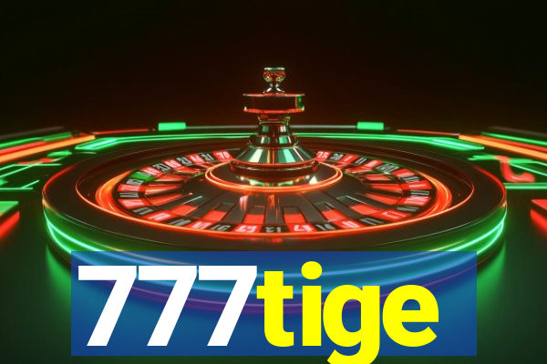 777tige
