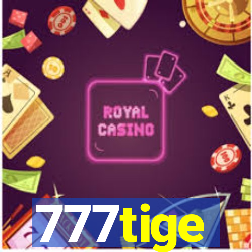 777tige