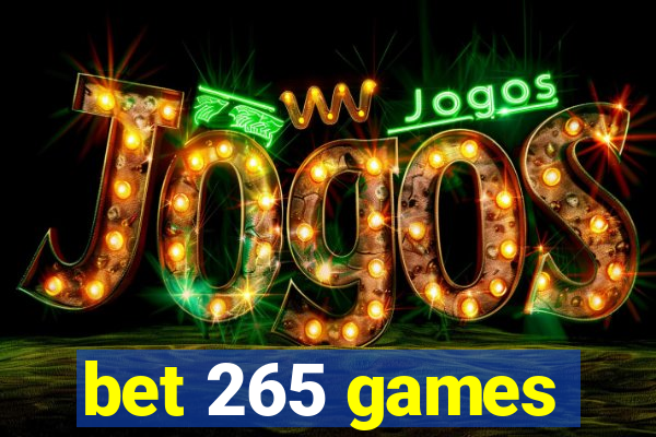 bet 265 games