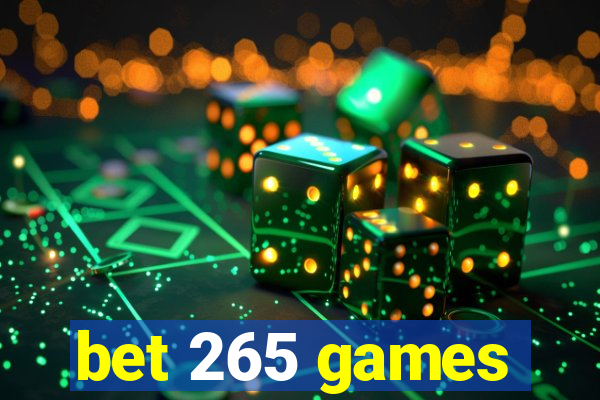 bet 265 games