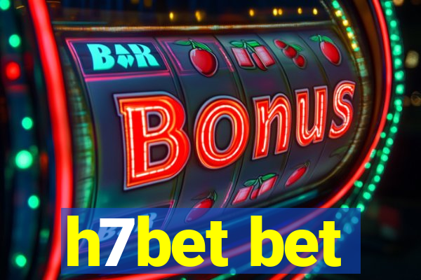 h7bet bet