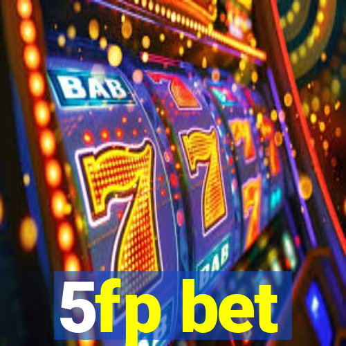 5fp bet