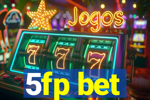 5fp bet