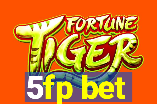5fp bet