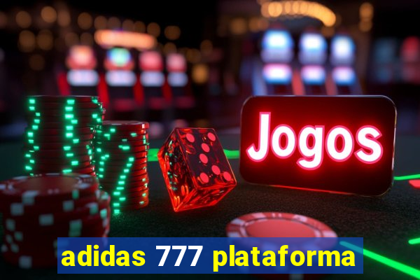 adidas 777 plataforma